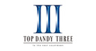 TOP DANDY THREE